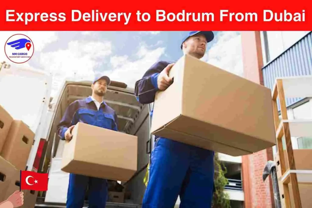 Express Delivery to Bodrum From Dubai