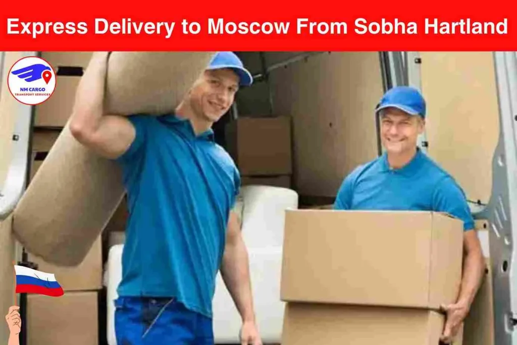 Express Delivery to Moscow From Sobha Hartland