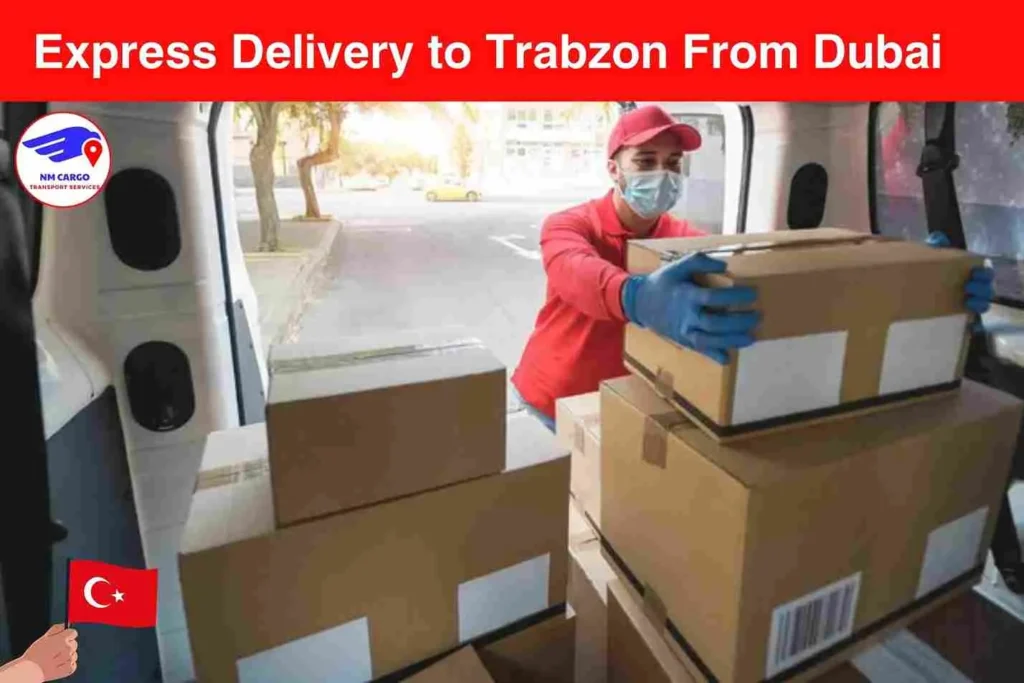 Express Delivery to Trabzon From Dubai