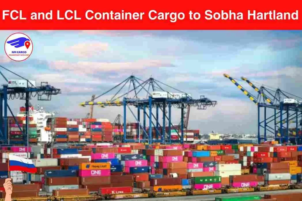 Sea Cargo to Russia From Sobha Hartland