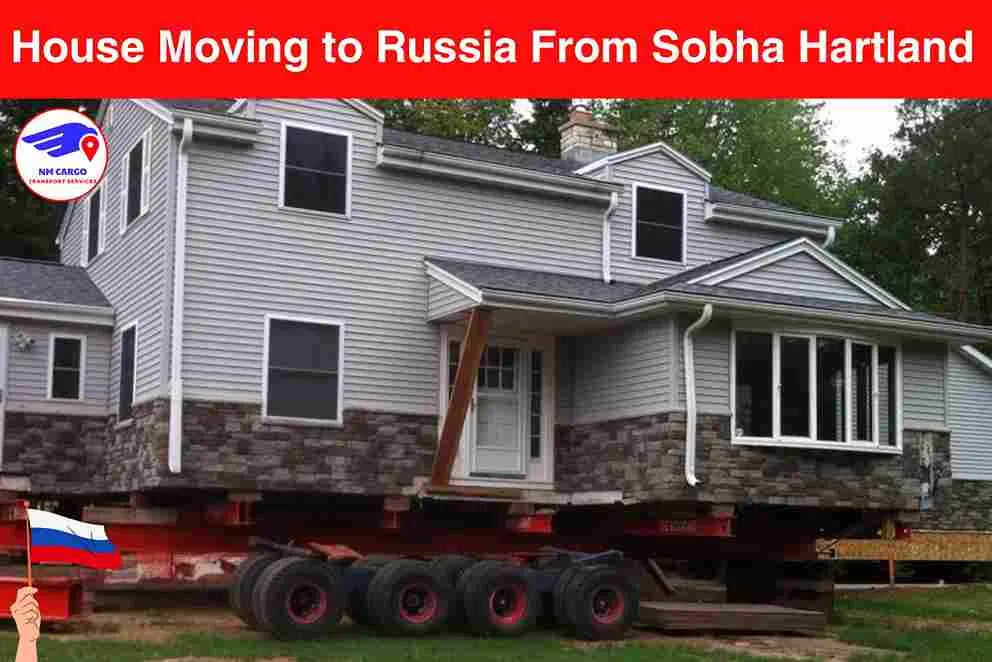 House Moving to Russia From Sobha Hartland