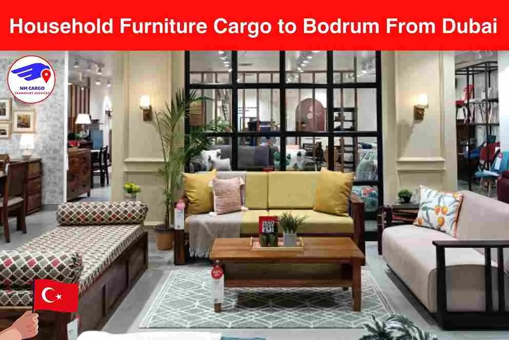Household Furniture Cargo to Bodrum From Dubai