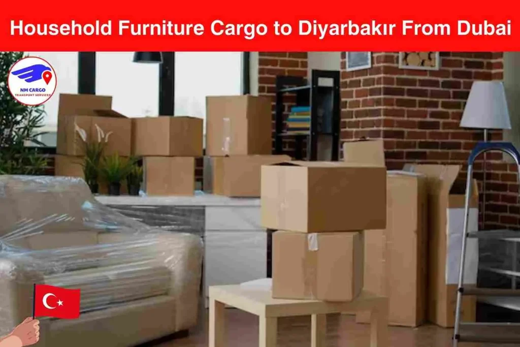 Household Furniture Cargo to Diyarbakır From Dubai