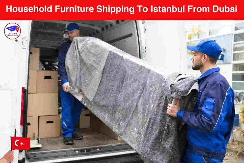 Household Furniture Shipping To Istanbul From Dubai