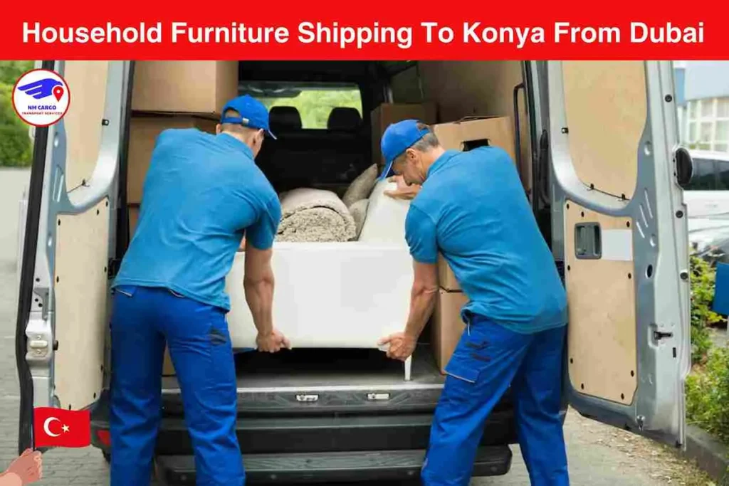 Household Furniture Shipping To Konya From Dubai