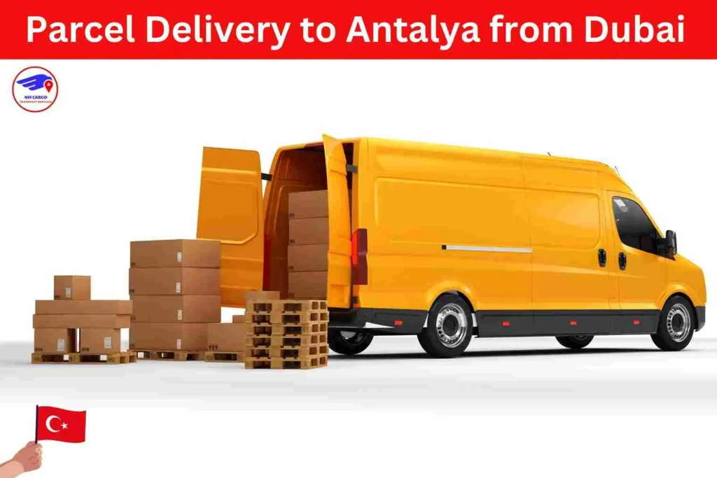 Parcel Delivery to Antalya from Dubai