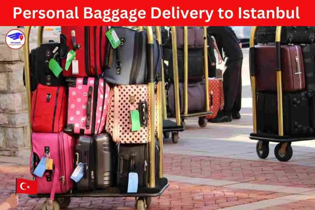 Personal Baggage Delivery to Istanbul From Dubai