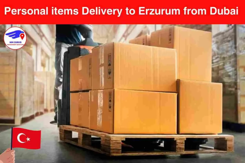 Personal items Delivery to Erzurum from Dubai
