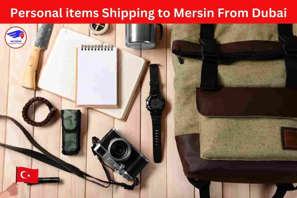 Personal items Shipping to Mersin From Dubai