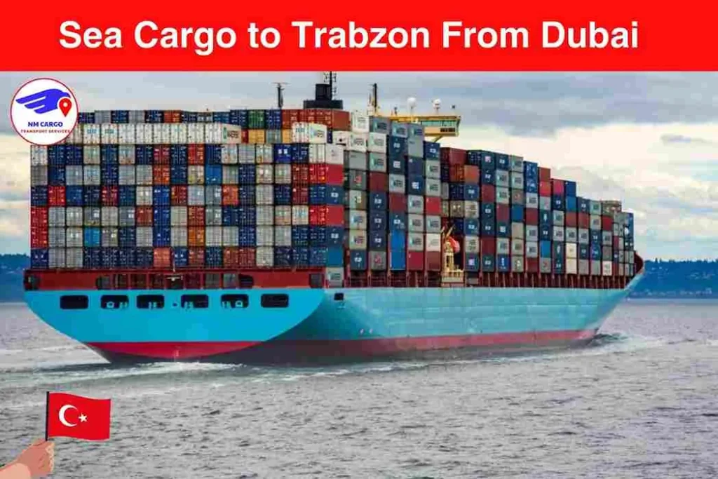 Sea Cargo to Trabzon From Dubai