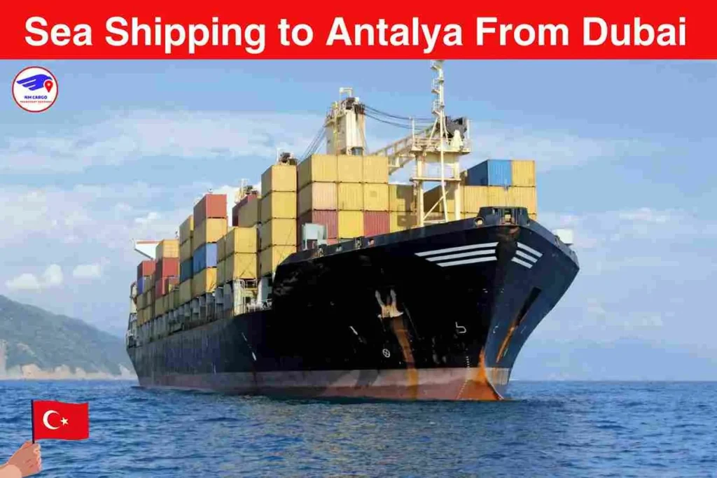 Sea Shipping To Antalya From Dubai