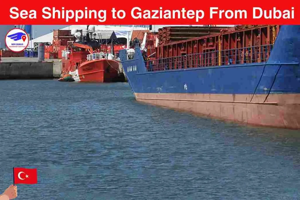 Sea Shipping To Gaziantep From Dubai