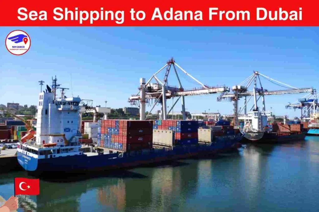 Sea Shipping To Adana From Dubai