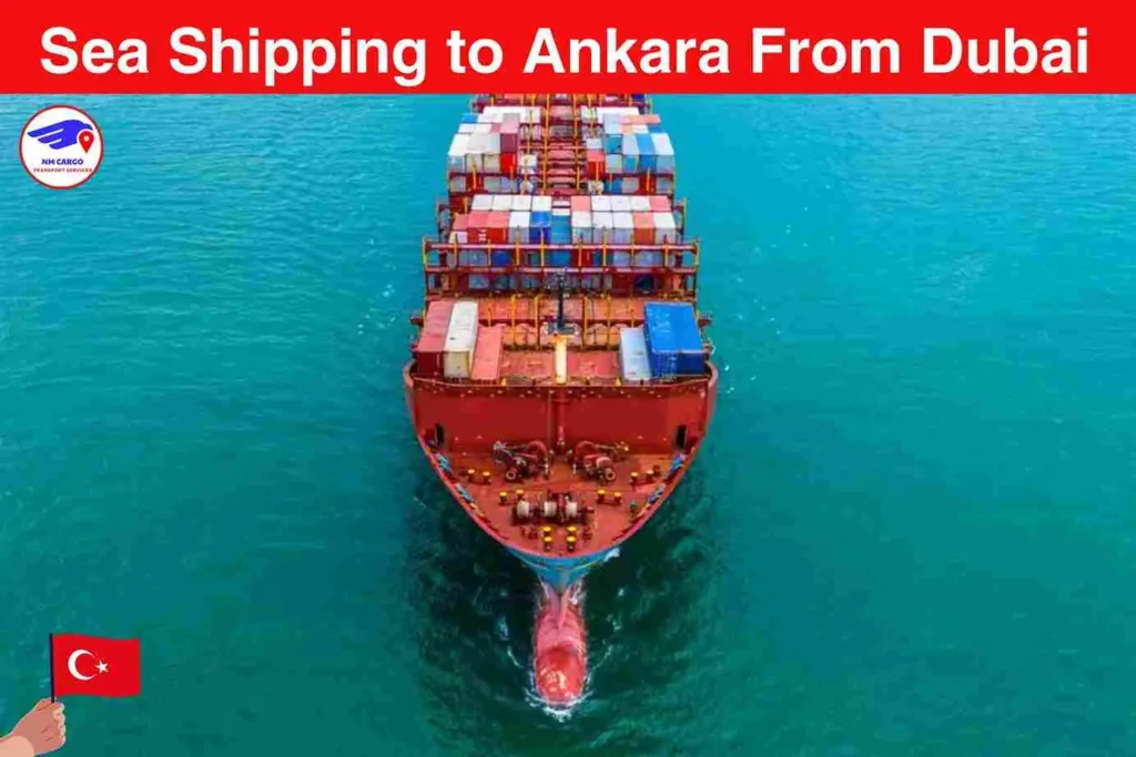 Sea Shipping To Ankara From Dubai
