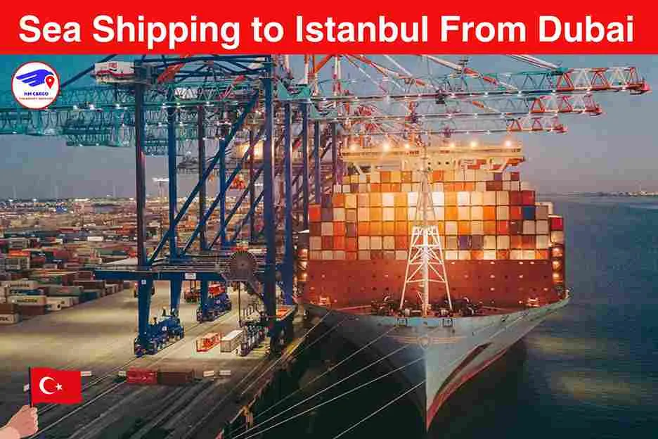 Sea Shipping To Istanbul From Dubai