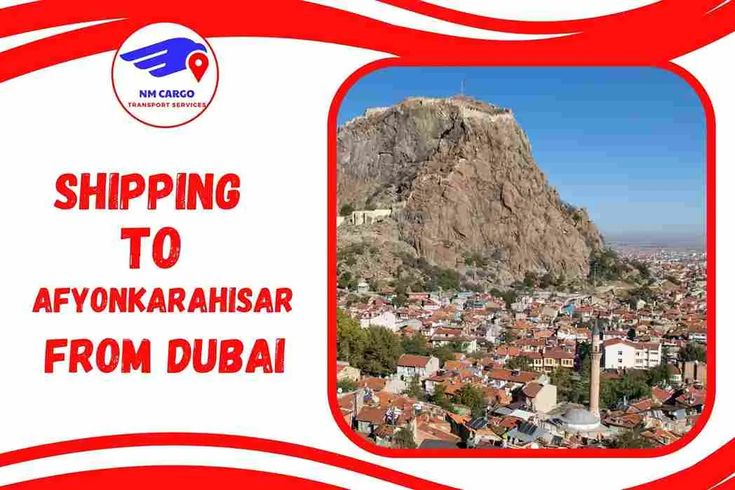 Shipping To Afyonkarahisar From Dubai