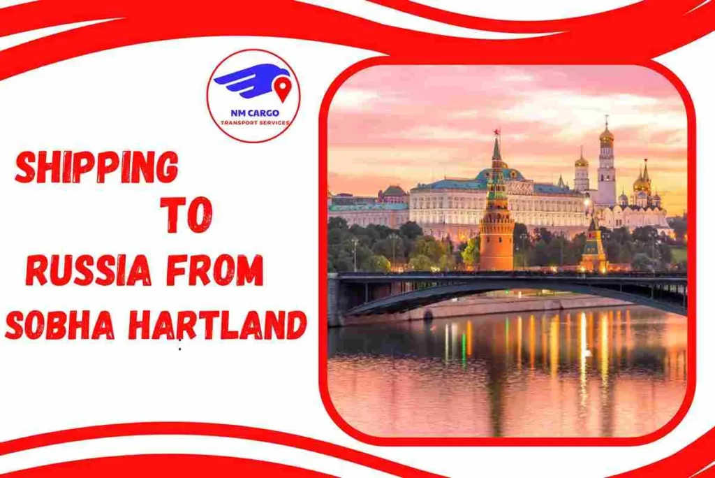 Shipping to Russia from Sobha Hartland