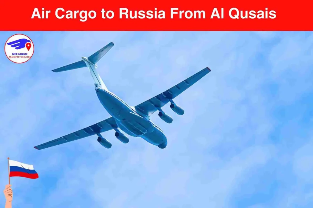 Air Cargo to Russia From Al Qusais
