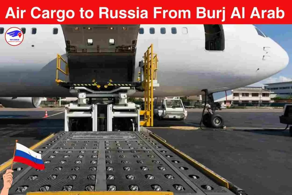 Air Cargo to Russia From Burj Al Arab