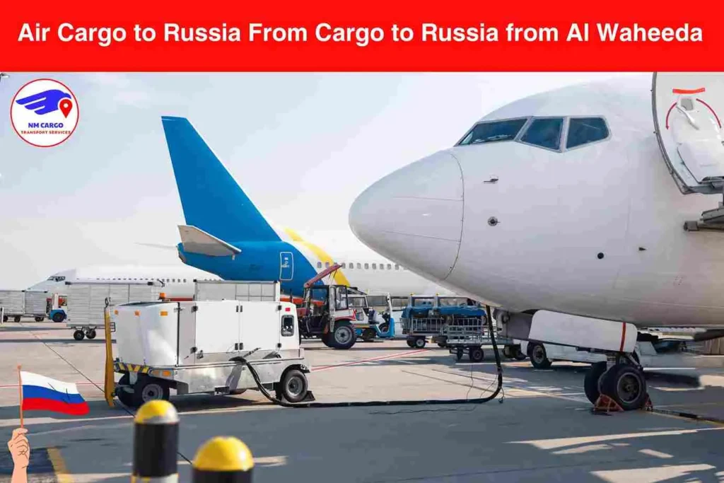 Air Cargo to Russia From Al Waheeda