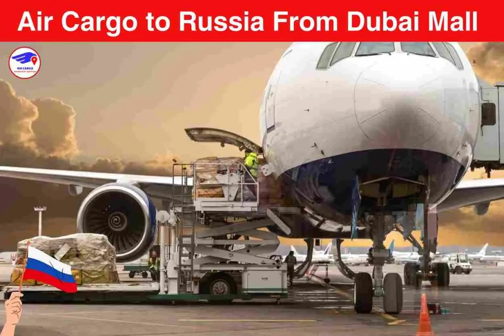 Air Cargo to Russia From Dubai Mall