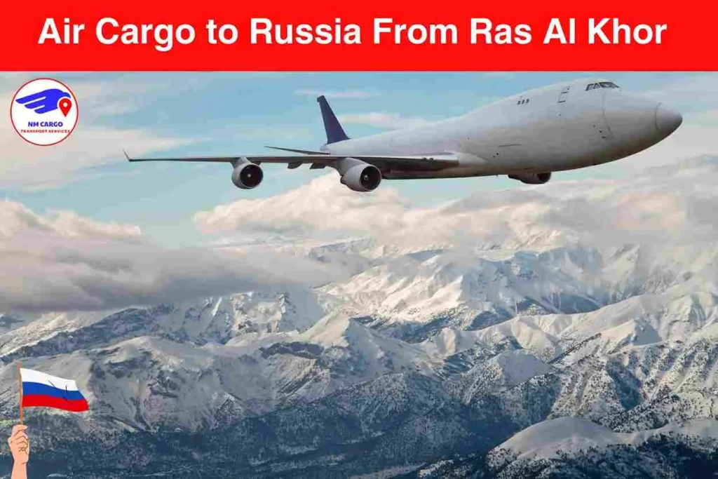 Air Cargo to Russia From Ras Al Khor
