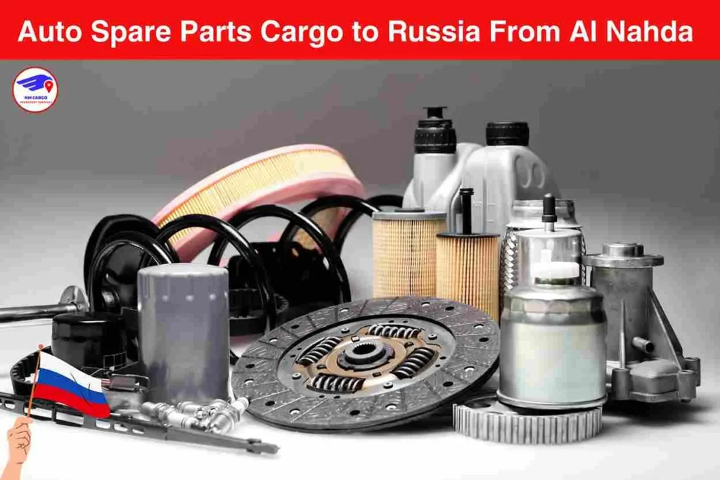 Auto Spare Parts Cargo to Russia From Al Nahda