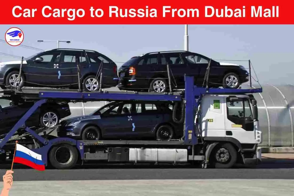 Car Cargo to Russia From Dubai Mall