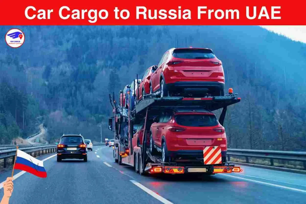 Car Cargo to Russia From UAE | Next Movers