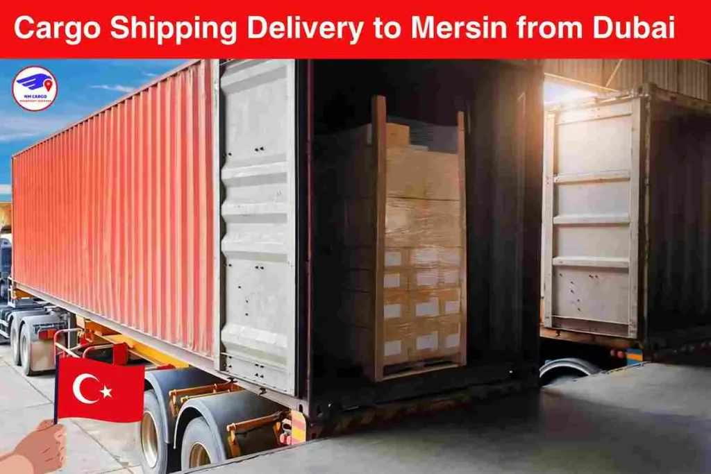 Cargo Shipping Delivery to Mersin from Dubai