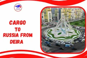 Cargo To Russia From Deira