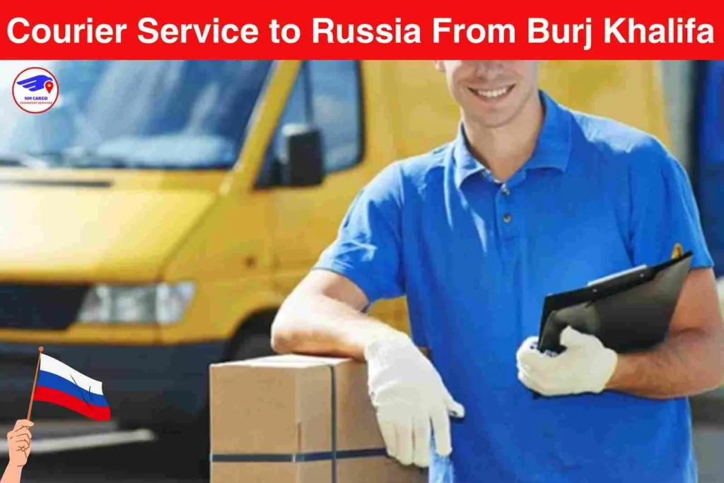 Courier Service to Russia From Burj Khalifa