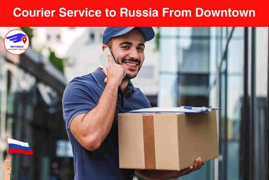 Courier Service to Russia From Downtown