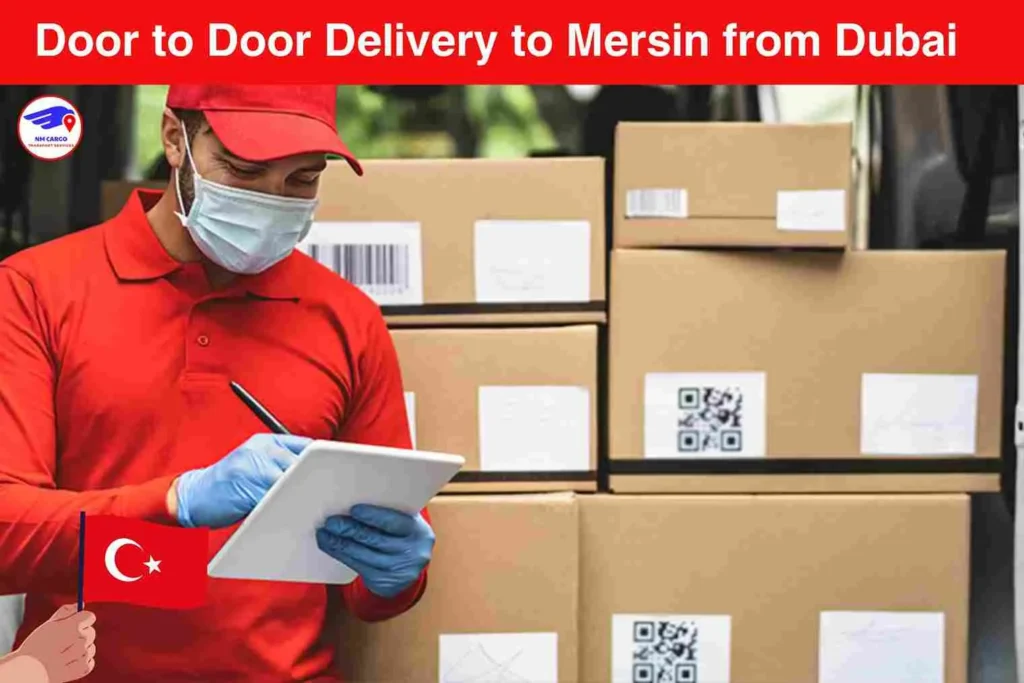 Door to Door Delivery to Mersin from Dubai