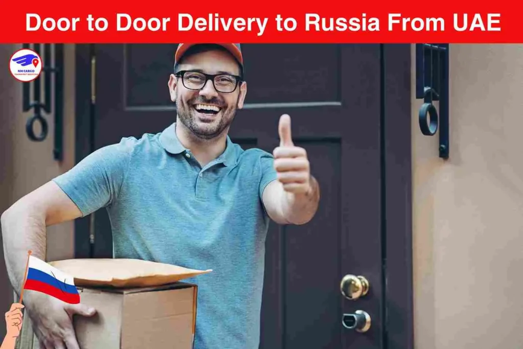 Door to Door Delivery to Russia From UAE