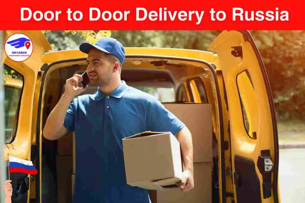 Door to Door Delivery to Russia From International City