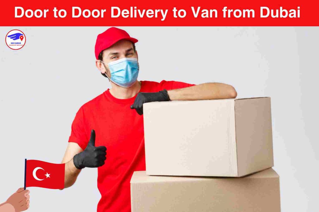 Door to Door Delivery to Van from Dubai