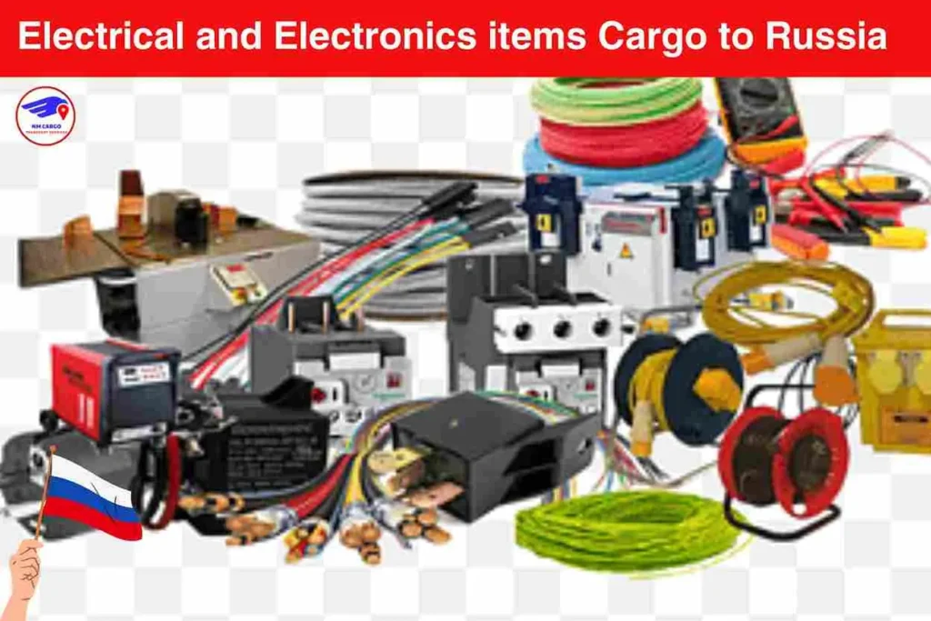 Electrical and Electronics items Cargo to Russia From Deira