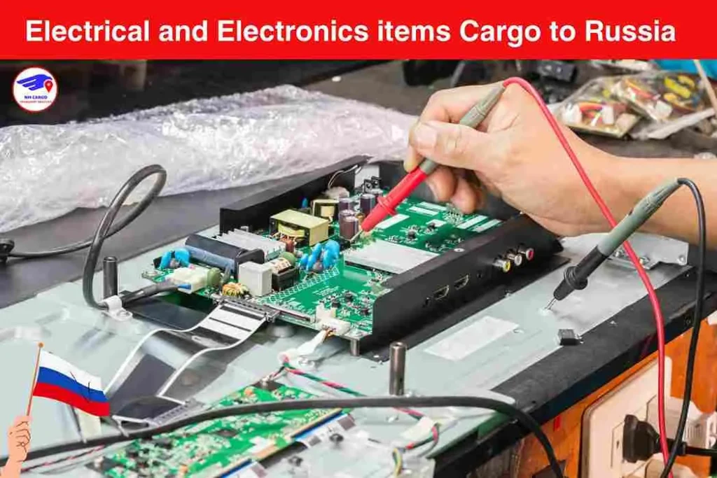 Electrical and Electronics items Cargo to Russia From Sharjah