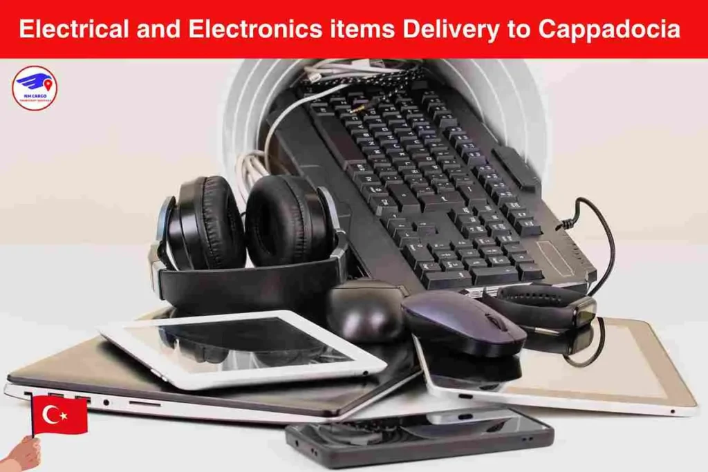 Electrical and Electronics items Delivery to Cappadocia From Dubai