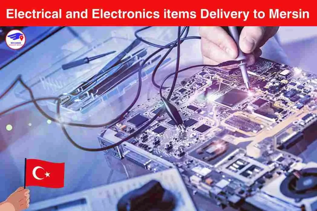 Electrical and Electronics items Delivery to Mersin From Dubai
