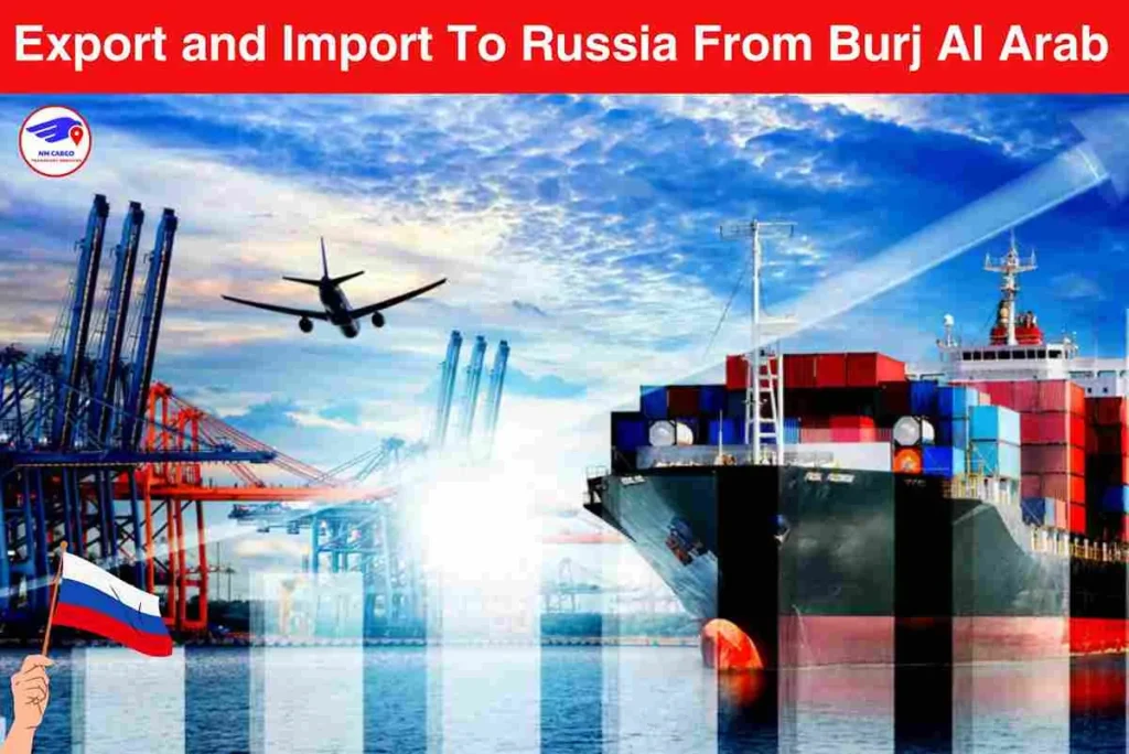 Export and Import To Russia From Burj Al Arab