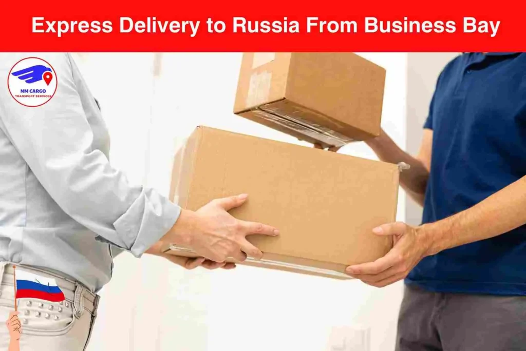 Express Delivery to Russia From Business Bay