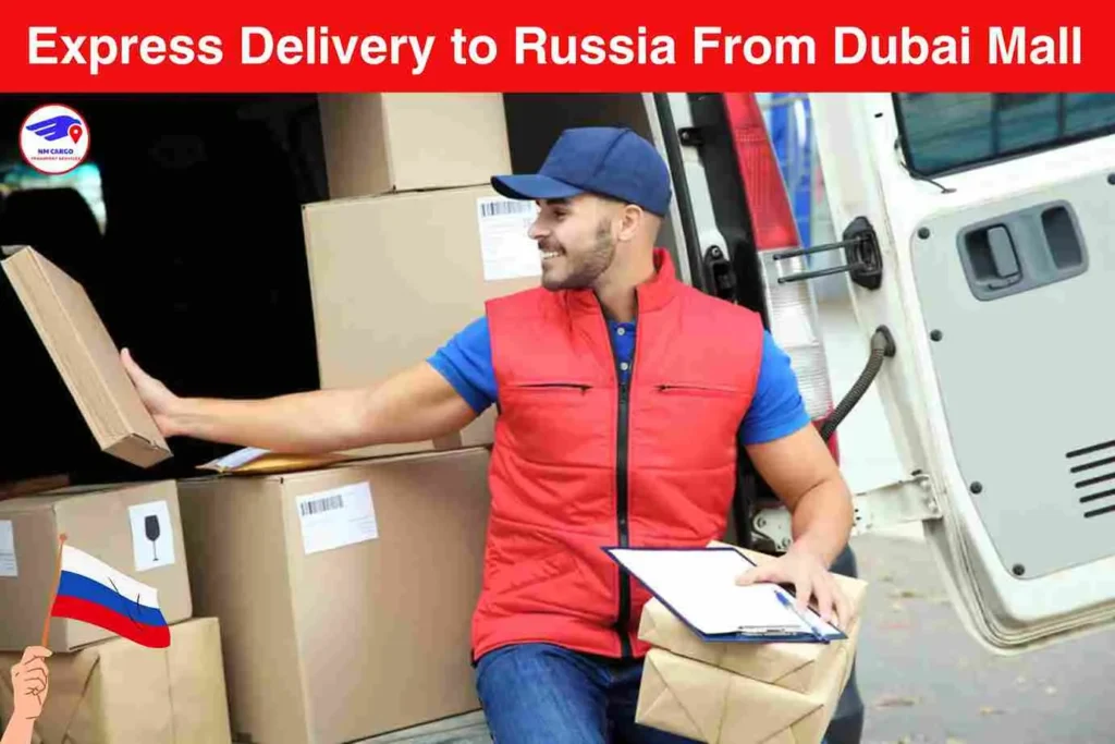 Express Delivery to Russia From Dubai Mall