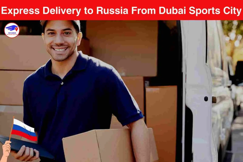 Express Delivery to Russia From Dubai Sports City