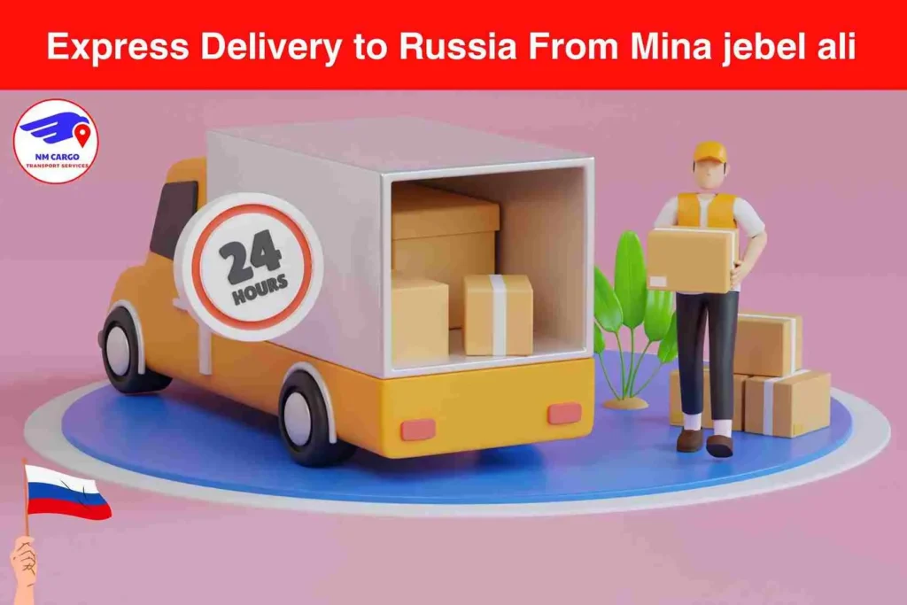 Express Delivery to Russia From Mina Jebel Ali