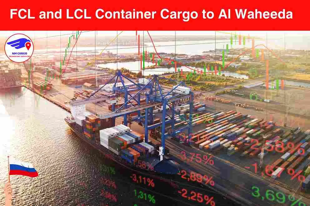 FCL and LCL Container Cargo to Russia From Al Waheeda