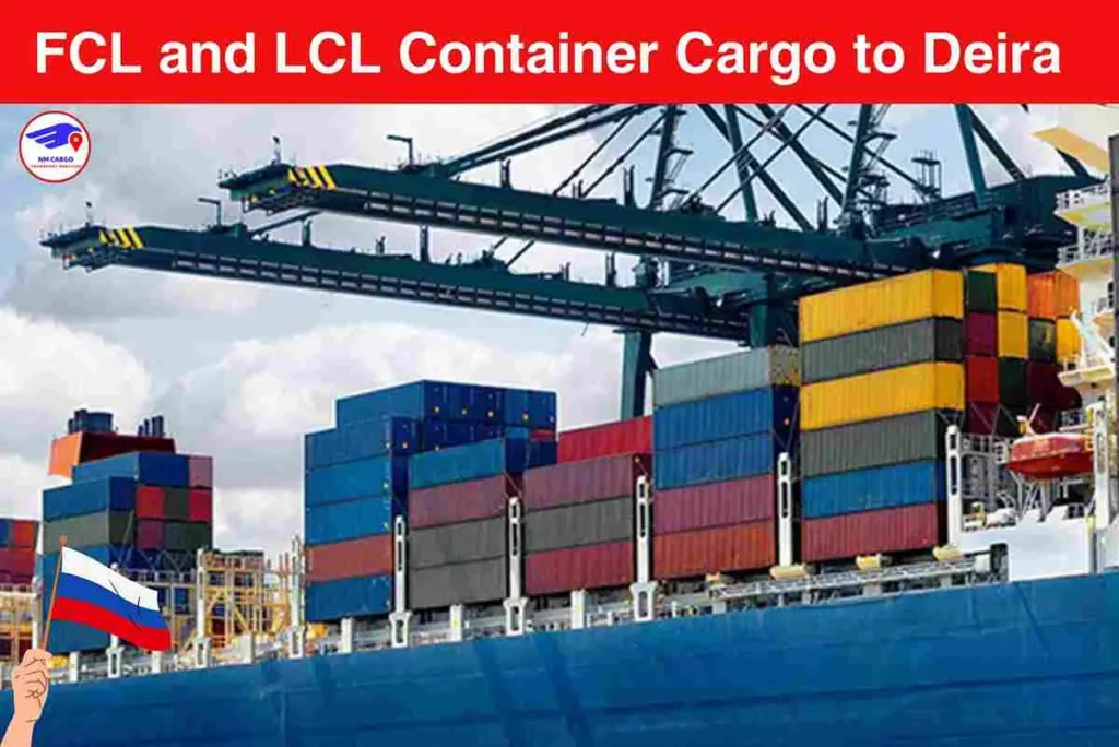 FCL and LCL Container Cargo to Russia From Deira