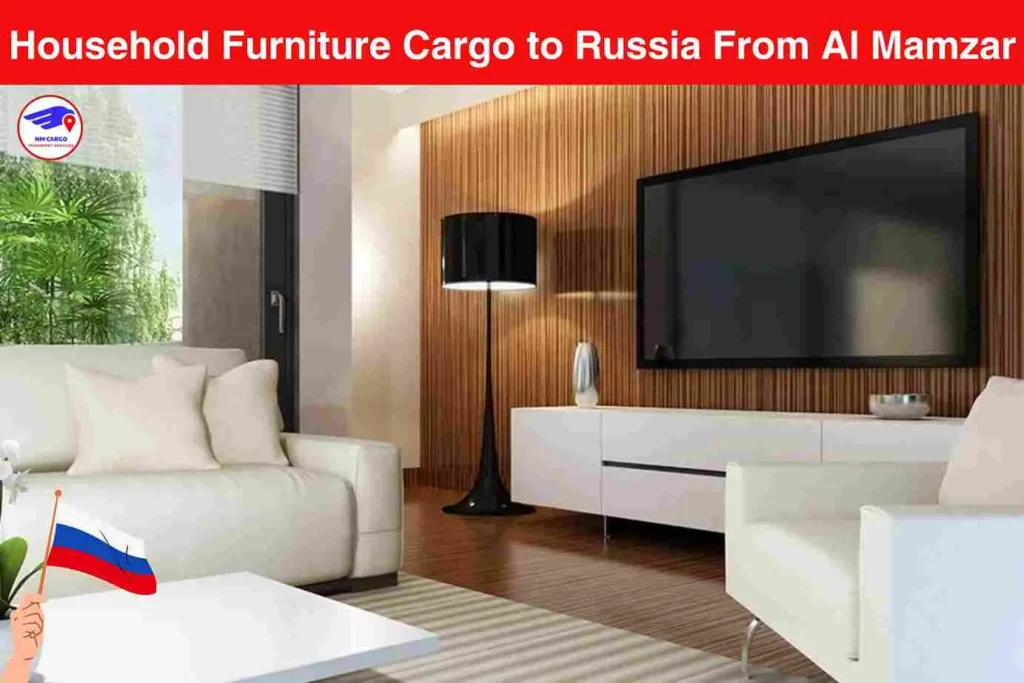 Household Furniture Cargo to Russia From Al Mamzar