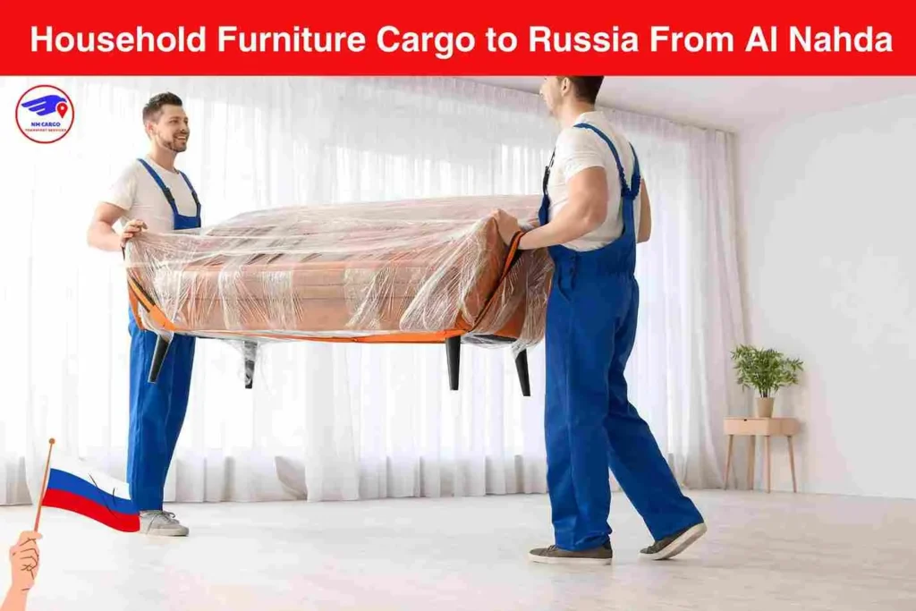 Household Furniture Cargo to Russia From Al Nahda